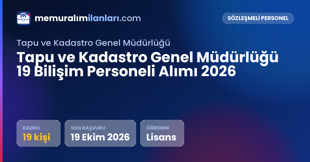 Tapu ve Kadastro Genel Müdürlüğü 19 Bilişim Personeli Alımı 2026 — ilan kartı: 19 kadro, son başvuru 19 Ekim 2026