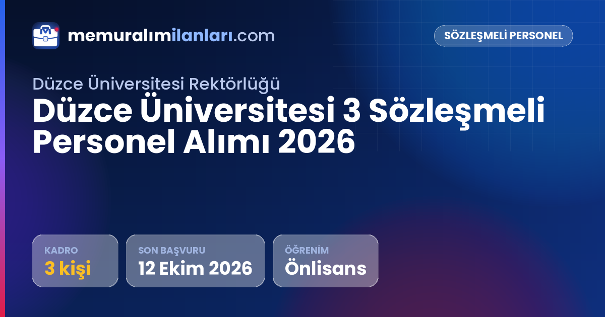 Düzce Üniversitesi 3 Sözleşmeli Personel Alımı 2026 — ilan kartı: 3 kadro, son başvuru 12 Ekim 2026
