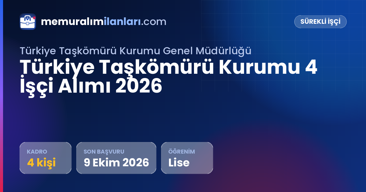 Türkiye Taşkömürü Kurumu 4 İşçi Alımı 2026 — ilan kartı: 4 kadro, son başvuru 9 Ekim 2026