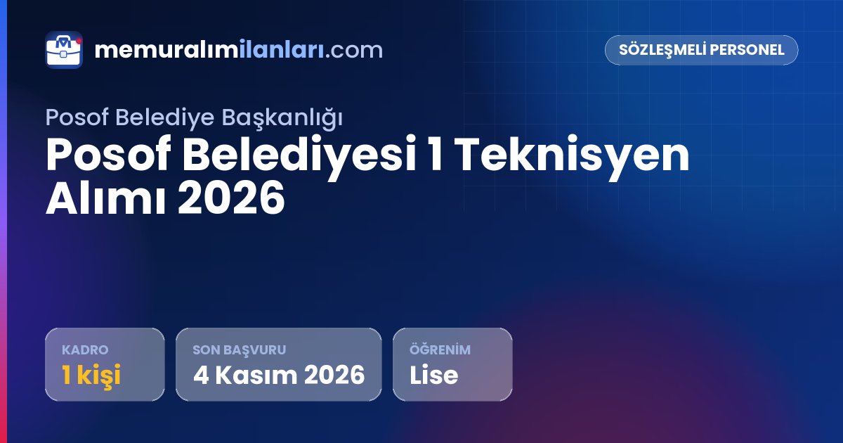 Posof Belediyesi 1 Teknisyen Alımı 2026 — ilan kartı: 1 kadro, son başvuru 4 Kasım 2026