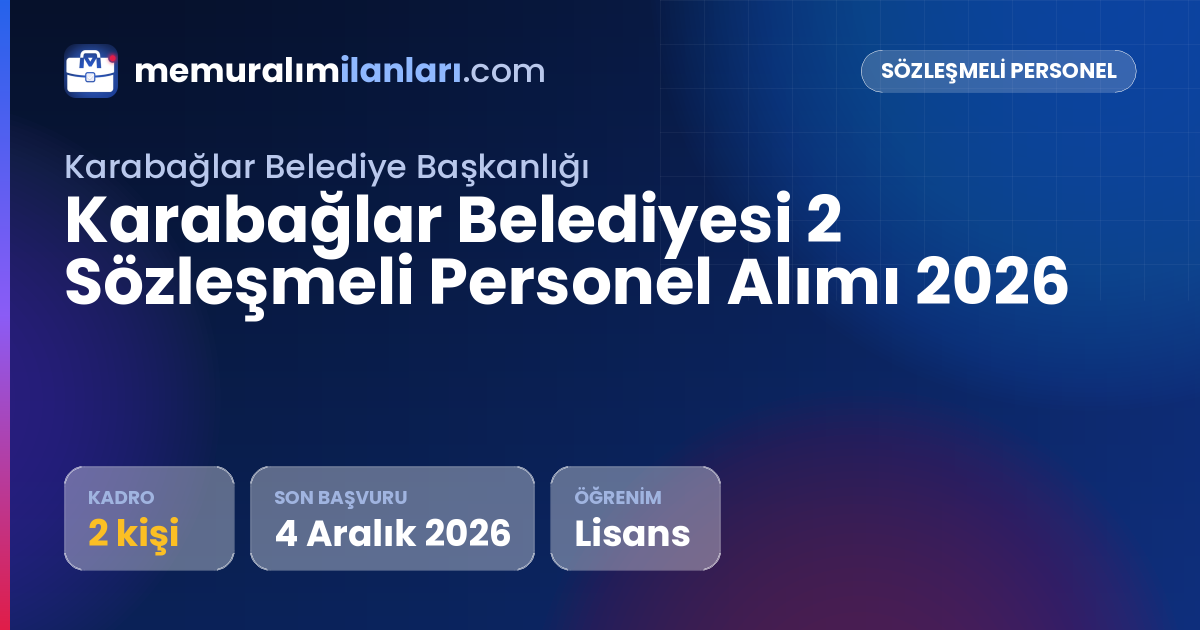 Karabağlar Belediyesi 2 Sözleşmeli Personel Alımı 2026 — ilan kartı: 2 kadro, son başvuru 4 Aralık 2026